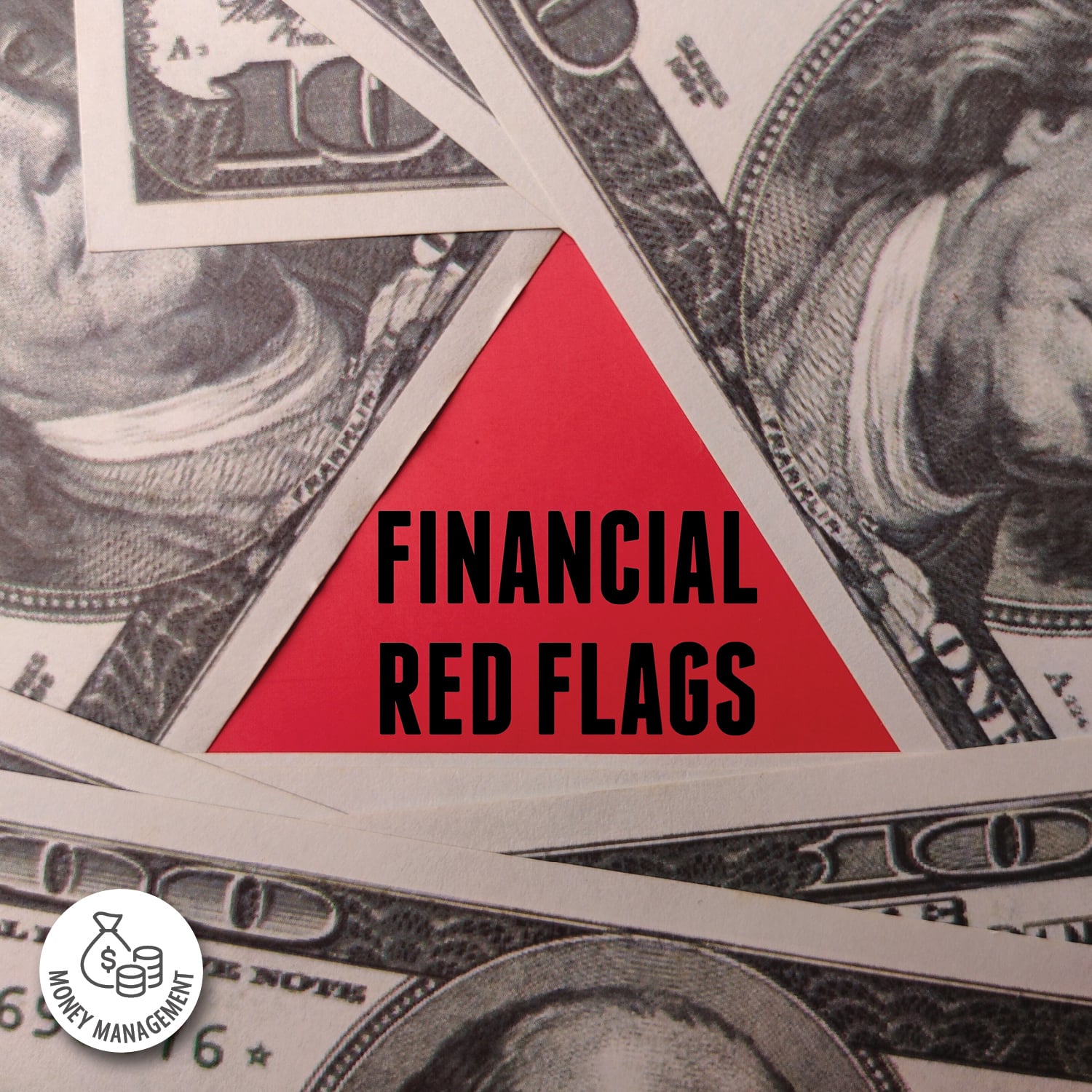 Decorative image of hundred-dollar bills laid out to leave a triangle in the middle of the screen which says Financial Red Flags